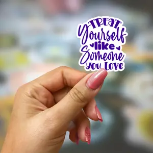 Self Love Sticker Treat Yourself Like Someone You Love Purple Vinyl Die Cut 2.76 x 3 Inch Durable Long Lasting Self Care Gift