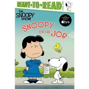 SNOOPY ON THE JOB: READY-TO-READ LEVEL 2 [Hardcover]