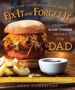 USED-Fix-It and Forget-It Favorite Slow Cooker Recipes for Dad: 150 Recipes Dad Will Love to Make, Eat, and Share! (Paperback)