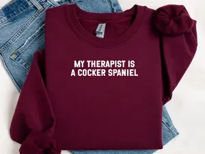 Cocker Spaniel Therapist Sweatshirt, Dog Lover Gift, Funny Dog Crewneck, Pet Therapy Apparel, Dog Breed Sweatshirt Cotton Fabric