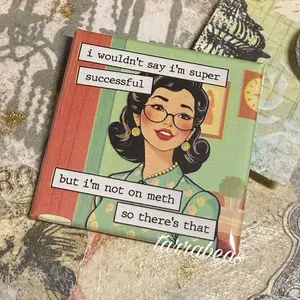 New! Funny Magnet  #233 - Fridge Magnet - Vintage Retro Inspired - but i’m not on meth so there’s that