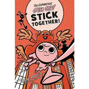 USED-The Gumazing Gum Girl! Stick Together! by Montijo, Rhode (Hardcover)
