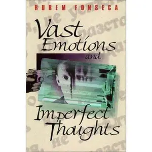 USED-Vast Emotions and Imperfect Thoughts by Rubem Fonseca (Hardcover)