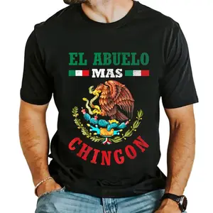 El Abuelo Mas Chingon Shirt, Funny Mexican Abuelo Tshirt, Mexican Flag Pride Vintage Father's Day Gift T-Shirt Classic Cotton Fabric