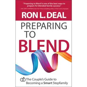 USED-Preparing to Blend: The Couple's Guide to Becoming a Smart Stepfamily by Deal, Ron L. (Paperback)