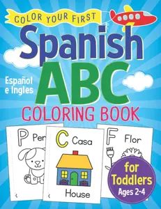 Spanish ABC Coloring Book for Toddlers: Color Your First Alphabet for Kids Ages 2-4 Espanol, Paperback