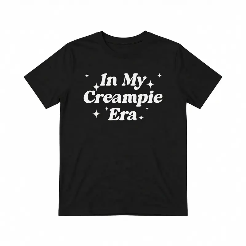 [] In My Creampie Era Shirt, Yummy Pie Shirt, Perfect Pie Shirt, Lick It Shirt, Horny Shirt, Funny Meme Shirt, Sarcastic Shirt T-Shirt for Men and Women