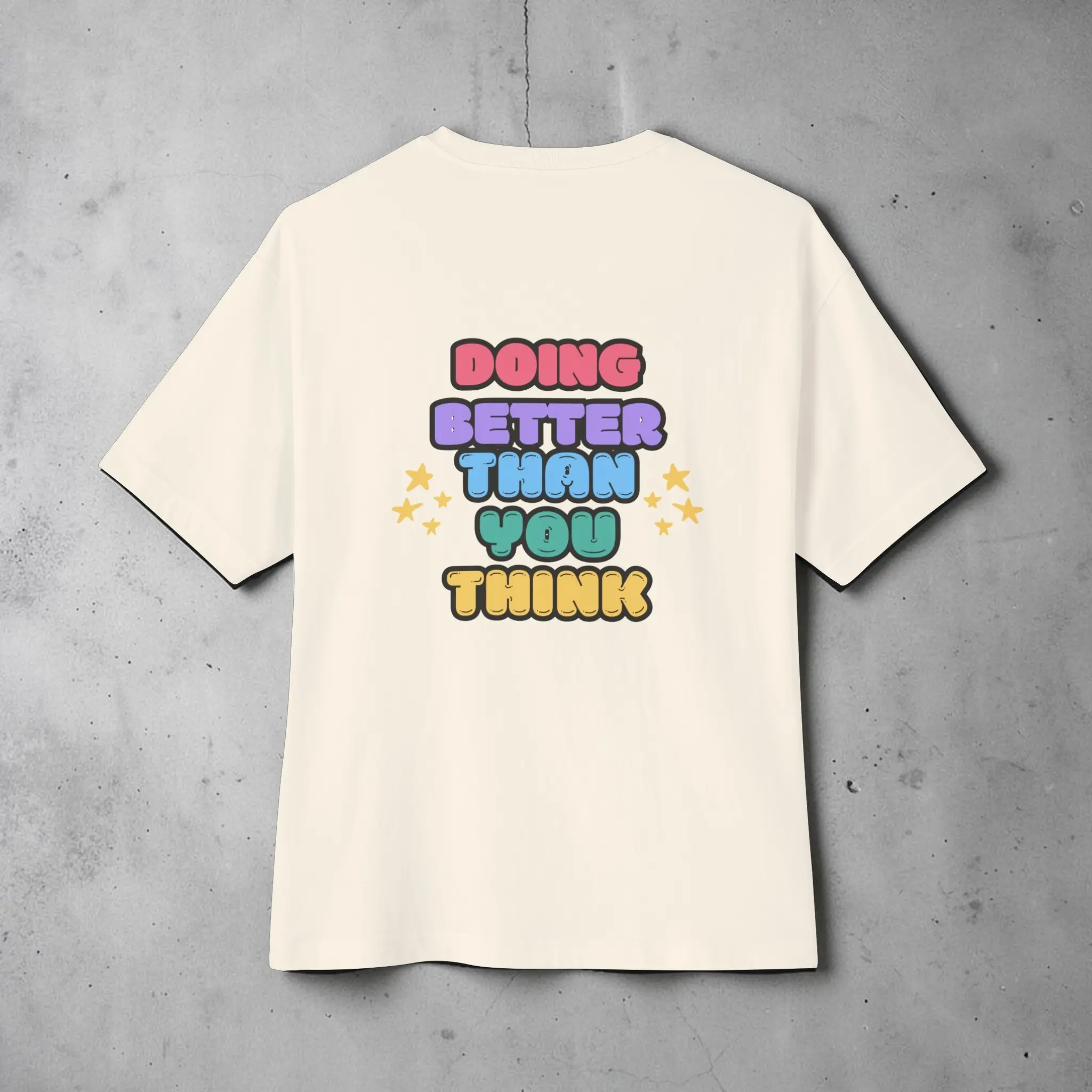 Doing Better Than You Think Shirt | Motivational Graphic Tee | Positive Affirmation T-Shirt | Oversized Trendy Women Tee | Cute Gift Idea White Womens