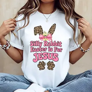 Silly Rabbit Easter Is For Jesus Leopard Print Bunny Ears And Paws Tshirt White Crewneck Casual Spring Easter Outfit