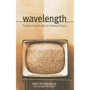 USED Book - Wavelength: Tuning In To God's Voice In A World Of Static by Jeff Petherick (Paperback) - english