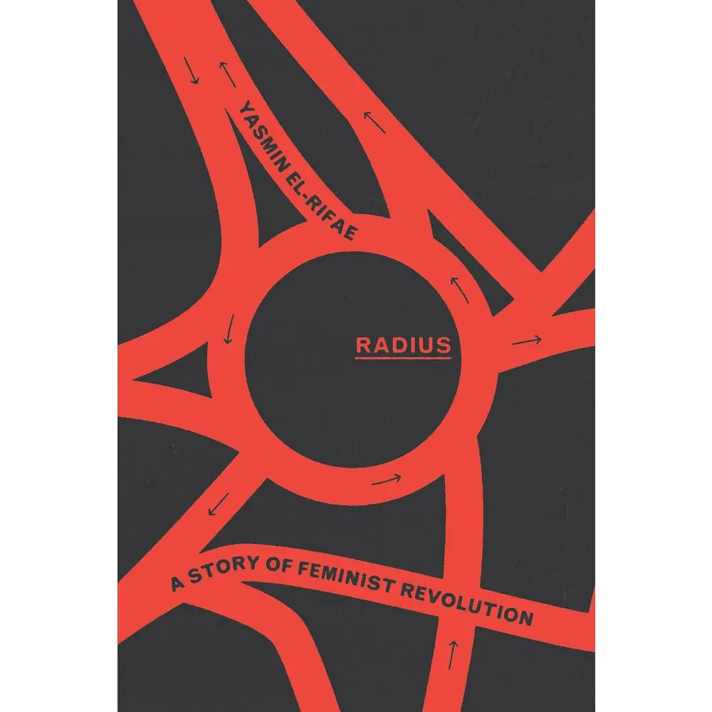 USED Book - Radius: A Story of Feminist Revolution by El-Rifae, Yasmin (Hardcover) - english