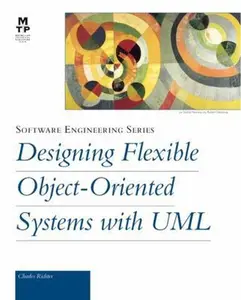 USED-Designing Flexible Object-Oriented Systems with UML by Charles A. Richter (Paperback)