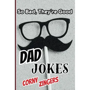 Dad Jokes: so bad they're good: Over 180 corny zingers and terribly funny family friendly jokes, perfect for any get together. A great holiday ... Day gift, birthday present, and more! Paperback – October 31, 2023