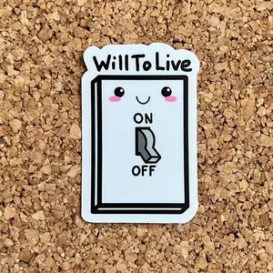 Will To Live Funny Kawaii Light Switch Weatherproof Sticker 2.5" Waterproof Design for Personalized Space