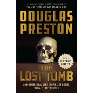 The Lost Tomb by Douglas Preston, David Grann [Paperback Book]
