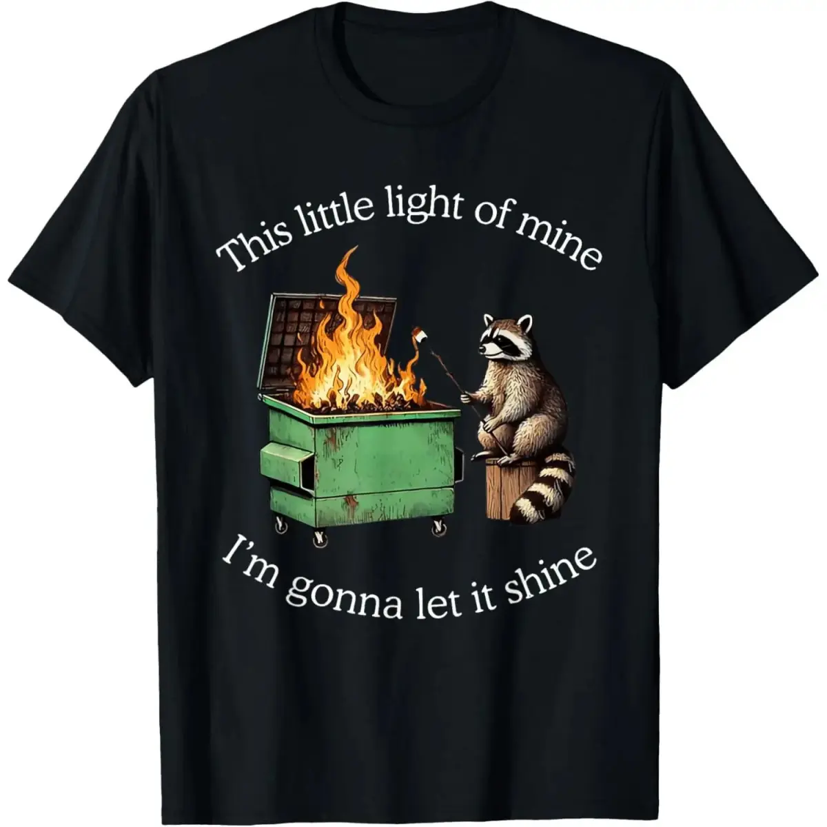 2026 New Boxy Fit Tee 100% Premium Cotton This Little Light of Mine Raccoon Dumpster Fire Meme T-ShirtUnisex Crew neck T-shirt for Men And Women,Breathable Comfortable Loose Fit,Casual Summer T-Shirt with Crew Neck Sustainable Streetwear Basics,pa,fem,ale
