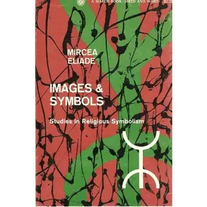 USED-Images and Symbols: Studies in Religious Symbolism by Mircea Eliade (Paperback)