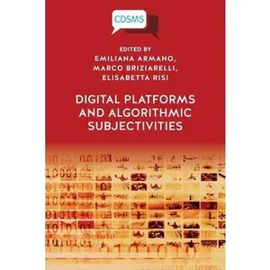 USED-Digital Platforms and Algorithmic Subjectivities by Emiliana Armano (Paperback)