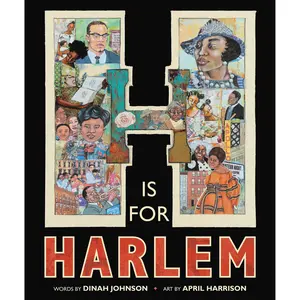 H Is for Harlem by Dinah Johnson, April Harrison [Hardcover Book]