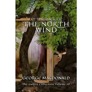USED-At the Back of the North Wind: The Cullen Collection Volume 10 by George MacDonald (Paperback)