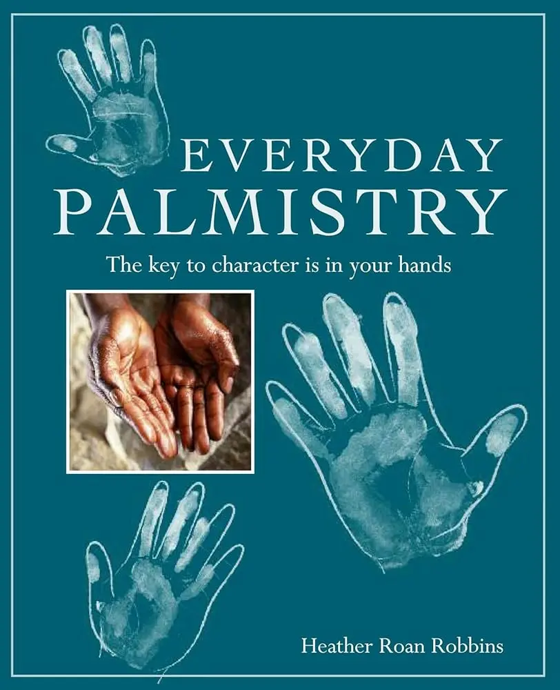 Everyday Palmistry Book - Character Insight Guide, Hand Analysis Resource, Personal Growth Tool for Energy Balance via Finger and Line Exploration
