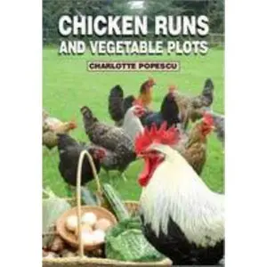 USED-Chicken Runs and Vegetable Plots by Charlotte Popescu (Paperback)