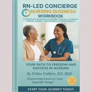 RN-led Concierge Nursing Startup Planning Workbook | Nurse Unchained Private-Pay RN Business Planner, Forms, Checklists, Worksheets & Startup Tools