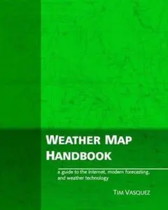 USED-Weather Map Handbook by Vasquez, Tim (Paperback)