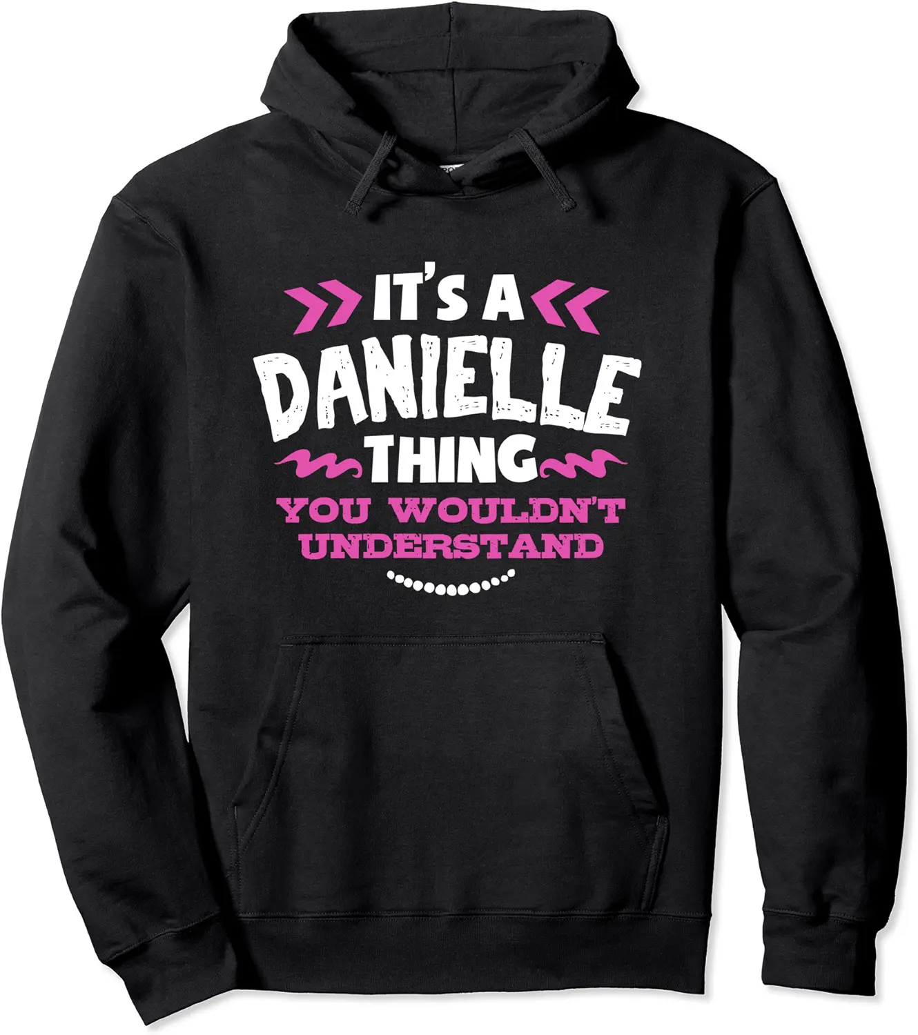 Danielle Personalized Gift It's A Danielle Thing Custom Pullover Hoodie - Mohamedab Shop 40B08J934V94