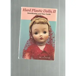 USED-Hard Plastic Dolls, Vol. 2: Identification and Price Guide by Polly Judd (Paperback)
