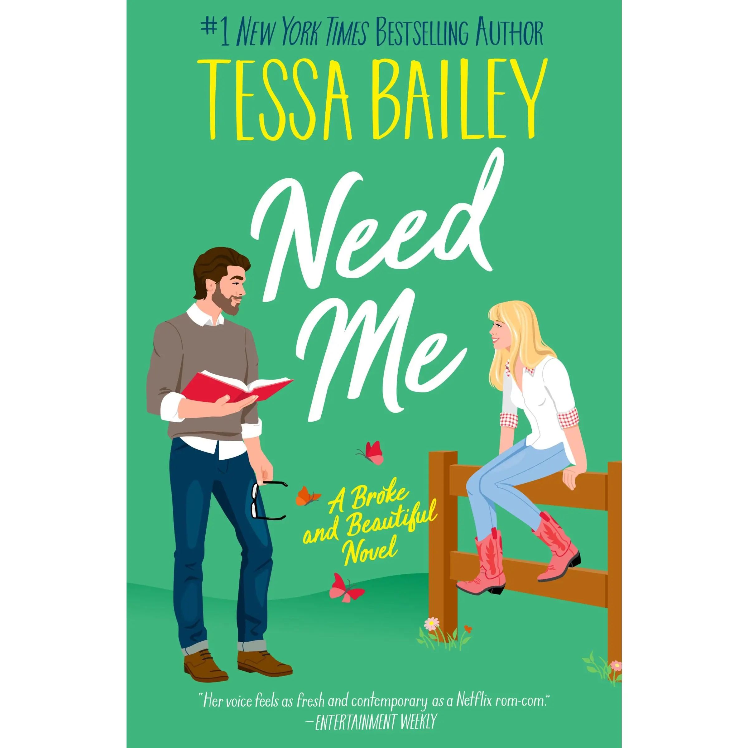 Need Me: A Broke and Beautiful Novel (Broke and Beautiful: Volume Number 2) by Tessa Bailey [Paperback Book]