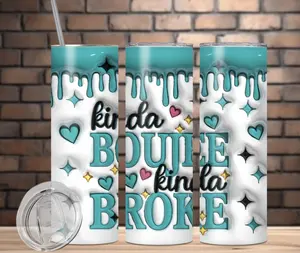 Kinda Boujee Kinda Broke 20 oz Tumbler