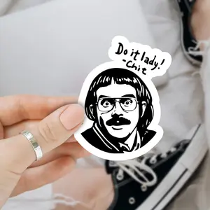 Do it lady! Chit 3 inches Sticker, funny meme Waterproof Sticker for Laptop Water Bottle Book