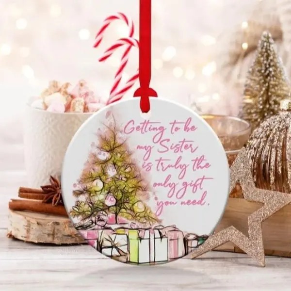 Funny Sister Ornament, Christmas Decoration, Holiday Gift Idea, Heirloom Keepsake, Round Ceramic, Bauble Present, Gifts for Sisters