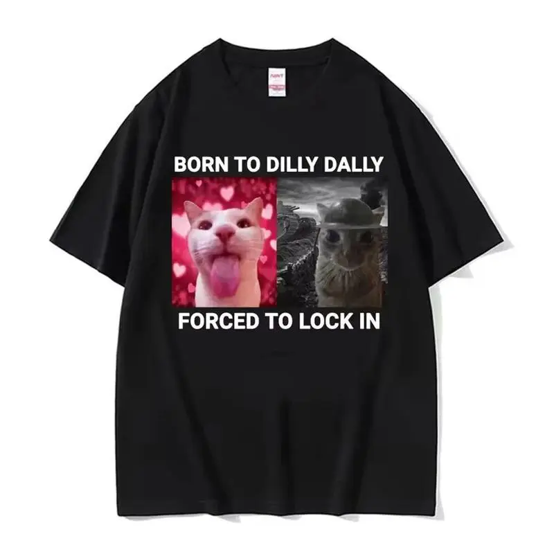 "Born To Dilly Dally" Graphic T-Shirt, Funny Cat Meme Print for Men in 100% Cotton, Oversized Relaxed Fit Short Sleeve