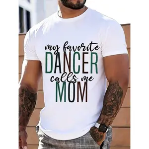 My Favorite Dancer Calls Me Mom Shirt Mother Dance  Mother S Day Present Mom Dance Teacher Parent Of Dancer Graphic Tee Shirts Western Graphic Tees Men Clothes Camisas Para Hombre Graphic Tees Women Clothes Summer Tops Summer Clothes