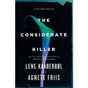 USED-The Considerate Killer (A Nina Borg Novel) by Lene Kaaberbol (Hardcover)