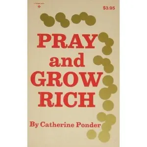 USED-Pray and Grow Rich. by Catherine Ponder (Paperback)