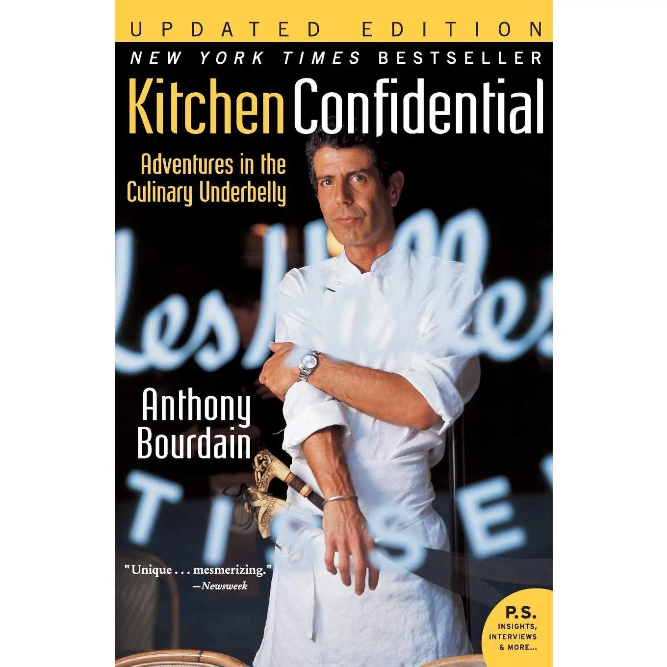 Kitchen Confidential: Adventures in the Culinary Underbelly -- Anthony Bourdain - Paperback