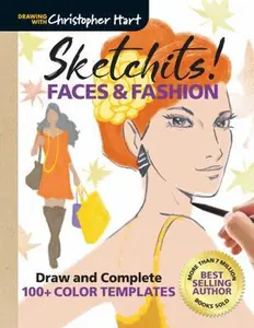 USED-Sketchits! Faces & Fashion: Draw and Complete 100+ Color Templates by Hart, Christopher (Paperback)