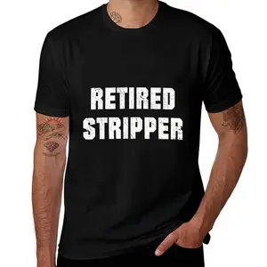 Retired Male Strippers Mens T Shirts Cotton Short Sleeve T-Shirt Crew Neck Tees Casual Shirt