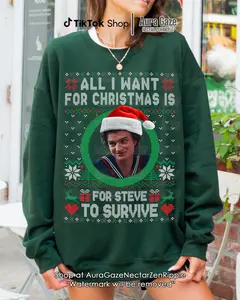 All I Want For Christmas Is Steve Harrington Unisex T-Shirt / Sweatshirt For Fan, Stranger Thing Steve Harrington Christmas Shirt, Celebrity Crush