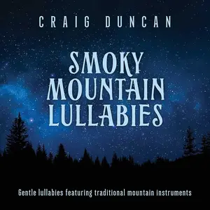 Craig Duncan - Smoky Mountain Lullabies  [COMPACT DISC - CD]