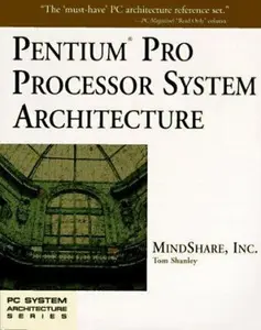 USED-Pentium Pro Processor System Architecture by MindShare, Inc. (Paperback)