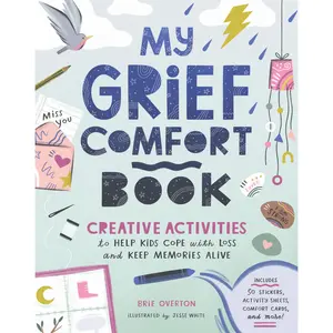 My Grief Comfort Book by Brie Overton, Jesse White [Paperback Book]