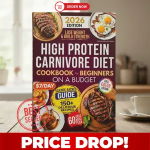 High Protein Carnivore Diet Cookbook For Beginners on a Budget: Shed Pounds, Gain Energy & Build Strength – Simple, Delicious, Low-Cost Meat Recipes