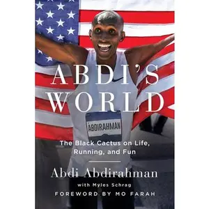 USED Book - Abdi's World: The Black Cactus on Life, Running, and Fun by Abdirahman, Abdi (Paperback) - english