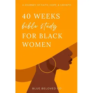 40 Weeks Bible Study for Black Women: A Journey of Faith, Hope, and Growth (Study Bible for Women) Inspirational Day Devotional Childhood Prayer Journal Daughters secret teaching