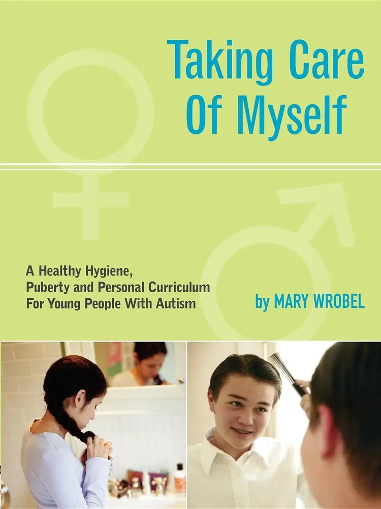 USED-Taking Care of Myself: A Hygiene, Puberty and Personal Curriculum for Young People with Autism by Wrobel, Mary (Paperback)