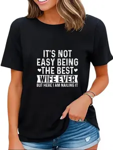 It's Not Easy Being The Best Wife Ever Wife Anniversary wife T-Shirt